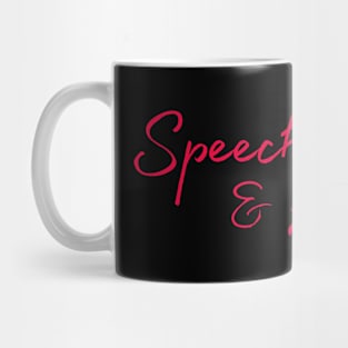 Speech therapy, Team speech, speech pathology, slp, slpa, speech therapist Mug